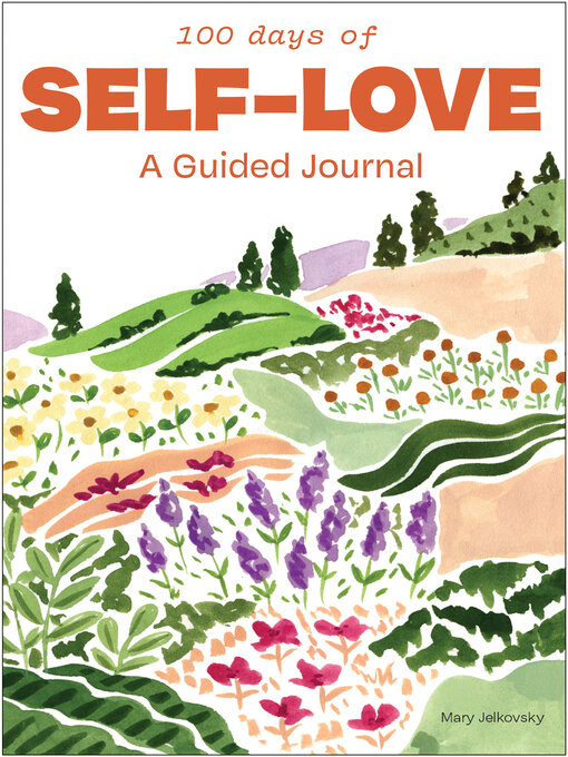 Title details for 100 Days of Self-Love by Mary Jelkovsky - Available